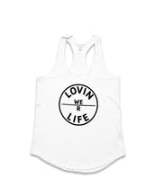We R Lovin Life Women's Tank - White